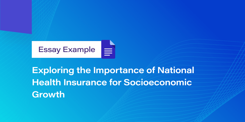 Exploring the Importance of National Health Insurance for Socioeconomic Growth