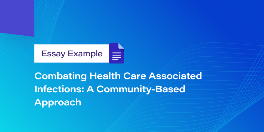 Combating Health Care-Associated Infections: A Community-Based Approach