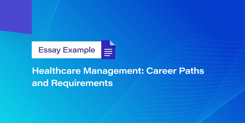 Healthcare Management: Career Paths and Requirements