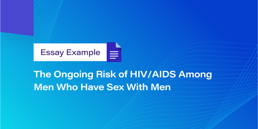 The Ongoing Risk of HIV/AIDS Among Men Who Have Sex With Men