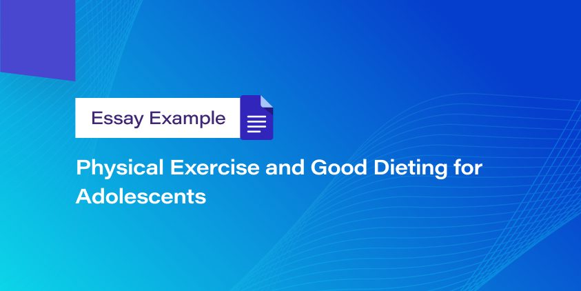 Physical Exercise and Good Dieting for Adolescents