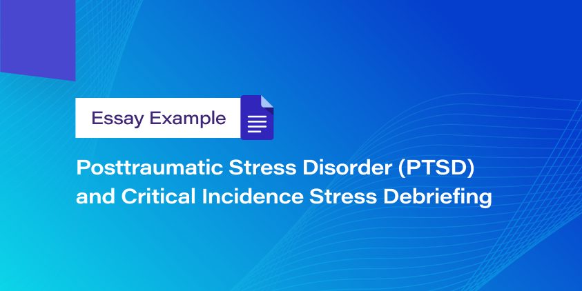 Posttraumatic Stress Disorder and Critical Incidence Stress Debriefing