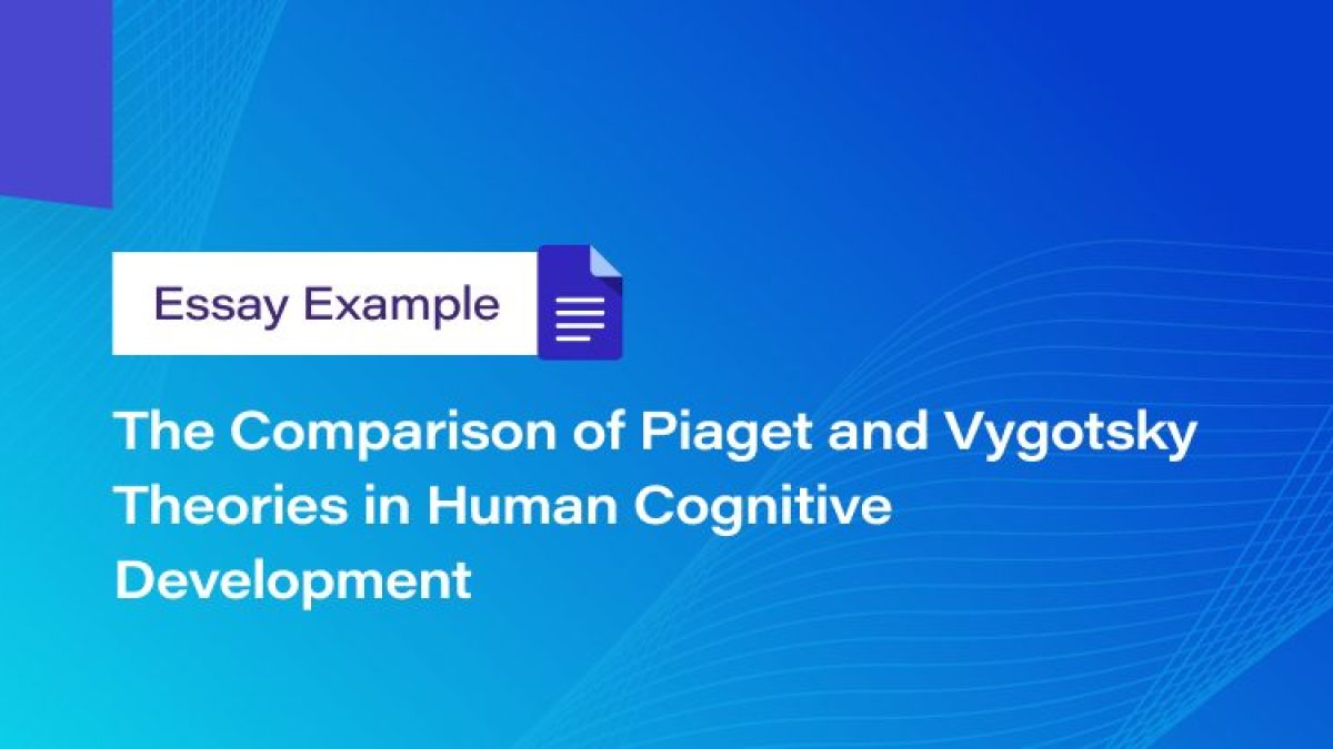 Comparing piaget 2024 and vygotsky