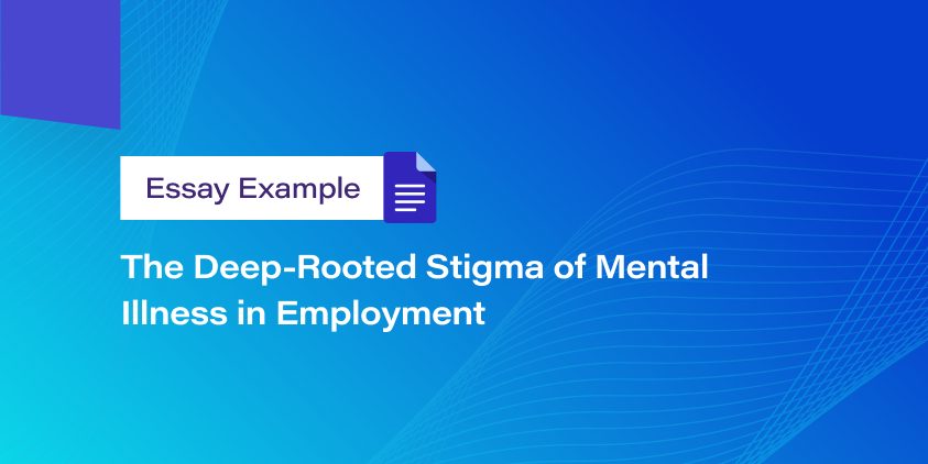 The Deep-Rooted Stigma of Mental Illness in Employment