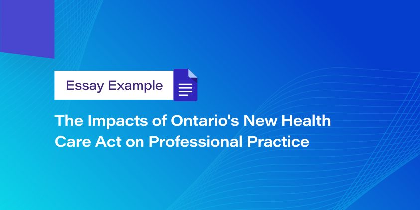 The Impacts of Ontario's New Health Care Act on Professional Practice