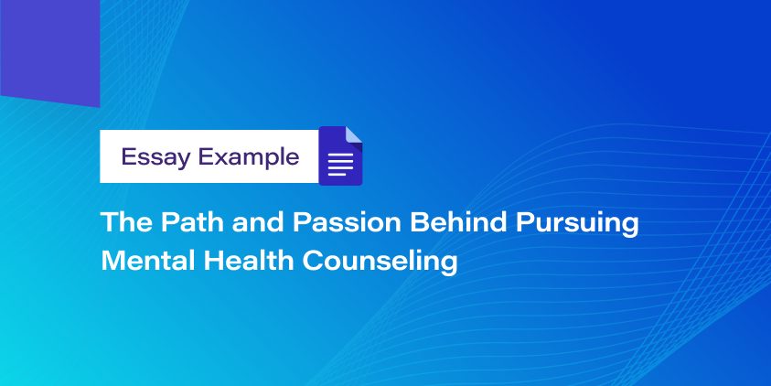 The Path and Passion Behind Pursuing Mental Health Counseling