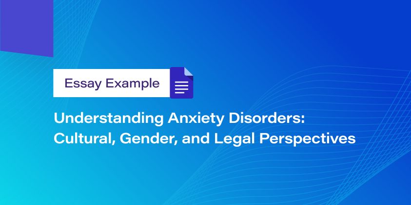 Understanding Anxiety Disorders_ Cultural, Gender, and Legal Perspectives