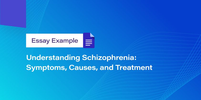 Understanding Schizophrenia: Symptoms, Causes, and Treatment